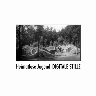 Digitale Stille by Heimatlose Jugend