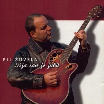 Tija San Je Jubit by Eli Žuvela