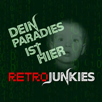 Dein Paradies ist hier by Retrojunkies