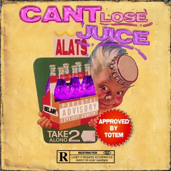 CAN'T LOSE JUICE by TOTEM