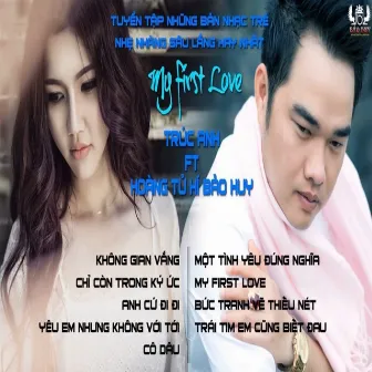 Tuyển Tập Nhạc Trẻ Nhẹ Nhàng Sâu Lắng Hay Nhất - My First Love by Bảo Huy