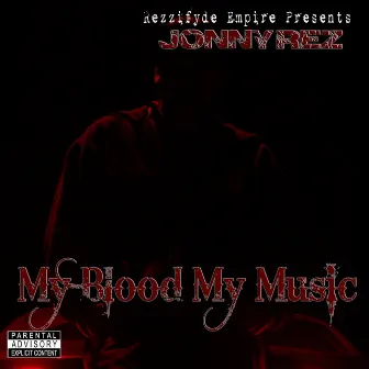 My Blood My Music by Jonny Rez