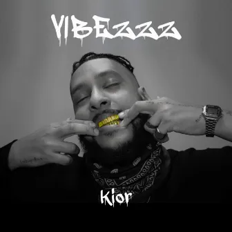 Vibezzz by Kior