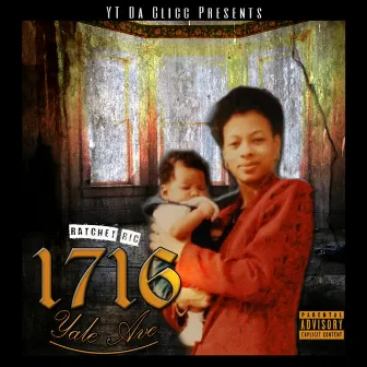 1716 Yale Ave: LongLiveMo by Ratchet Ric