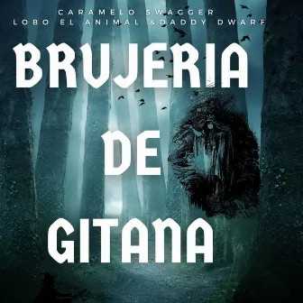 Brujeria de Gitana by Lobo el animal