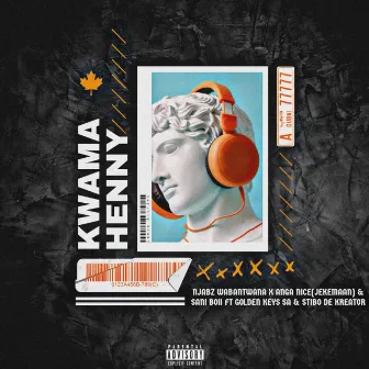 Kwama Henny by Anga Nice(Jeke Maan)