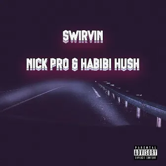 Swirvin by Nick Pro