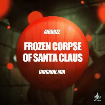 Frozen Corpse of Santa Claus by AirBuzz