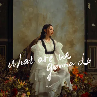 What are we gonna do by AGA