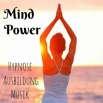 Mind Power - Hypnose Ausbildung Achtsamkeitsmeditation Gesundheit und Wohlbefinden Musik mit Süß Instrumental Natur Geräusche by Relaxing Piano Music: Greatest Hymns: Best Loved Religious Hymns and Spiritual Songs for Christian Devotion