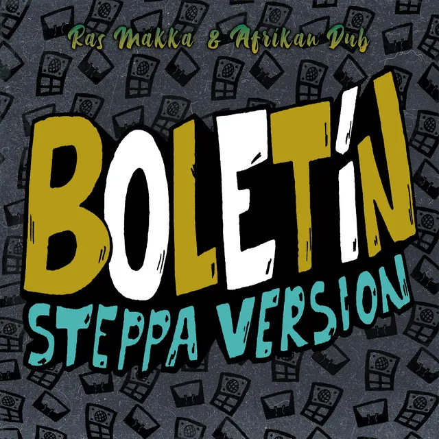 Boletin (Steppa Version)