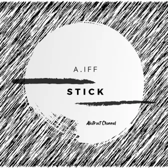 Stick by A.IFF