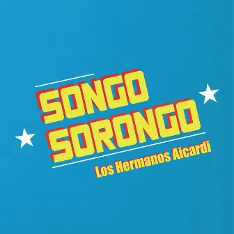 Songo Sorongo by Los Hermanos Aicardi