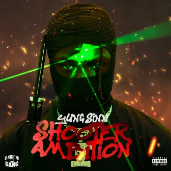 Shooter Ambition by Yung Sinn