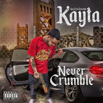 Never Crumble by Kayta