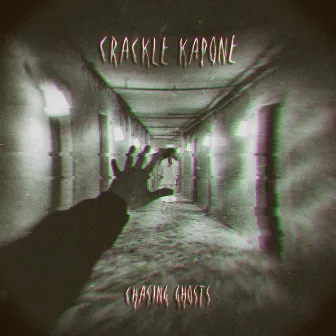 Chasing Ghosts by Crackle Kapone