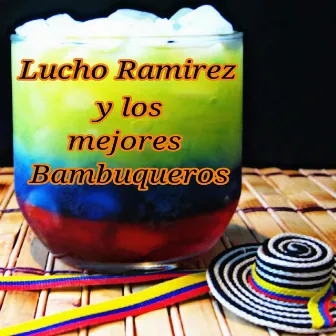 Lucho Ramírez y los Mejores Bambuqueros by Lucho Ramírez