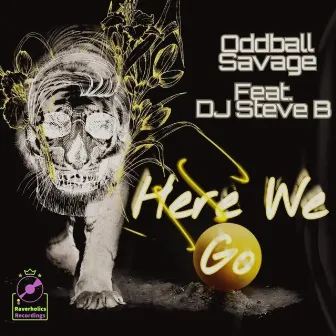 Here We Go (Original Mix) by Oddball Savage