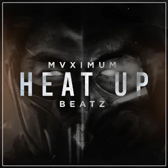 Heat Up by MVXIMUM BEATZ