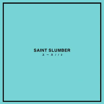 YOUTH//2 by Saint Slumber