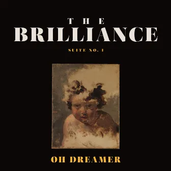 Suite No. 1 Oh Dreamer by The Brilliance