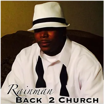 Rainman Back 2 Church by Rainman