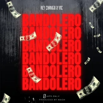 Bandolero by Rey Chango