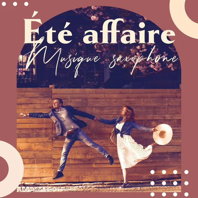 Été affaire: Musique instrumentale au saxophone pour les amoureux et la romance