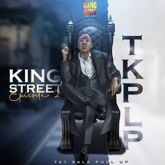 TKPLP #2 by KING STREET