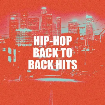 Hip-Hop Back to Back Hits by Unknown Artist