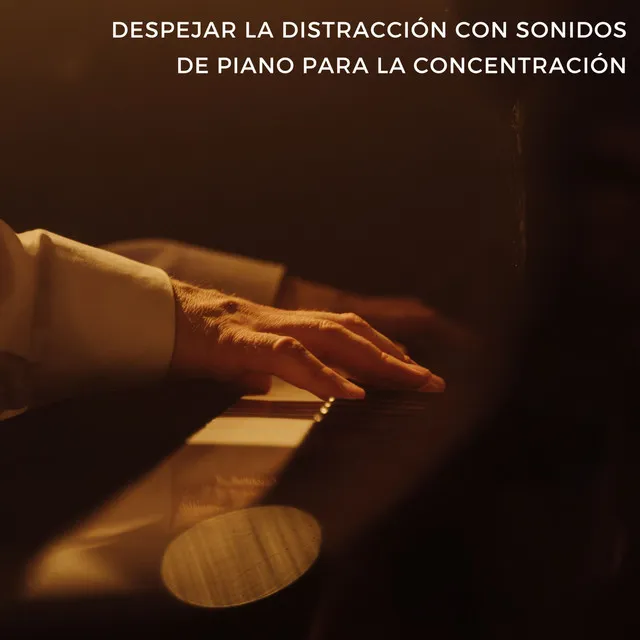 Despejar La Distracción Con Sonidos De Piano Para La Concentración