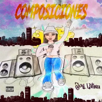 Composiciones by Joy Latina