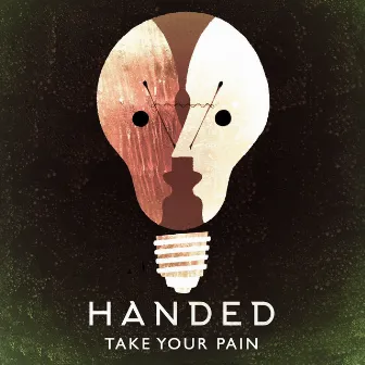 Take Your Pain (Acoustic Version) by HANDED