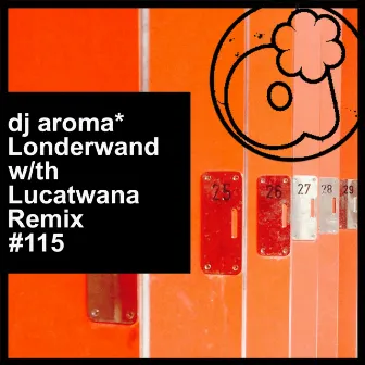 Londerwand by DJ Aroma