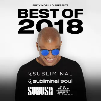 Erick Morillo Presents Best Of 2018 by Erick Morillo