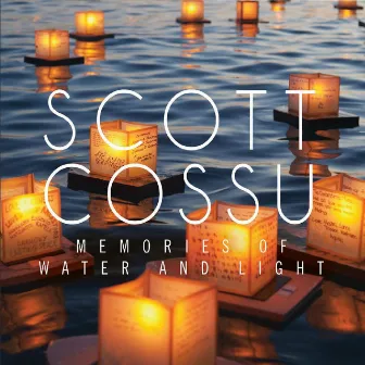 Memories of Water and Light by Scott Cossu