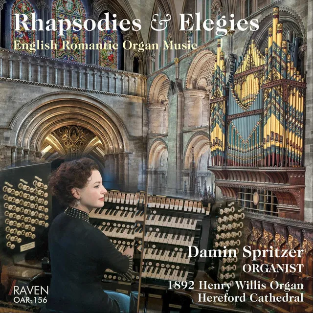 Rhapsodies & Elegies: English Romantic Organ Music