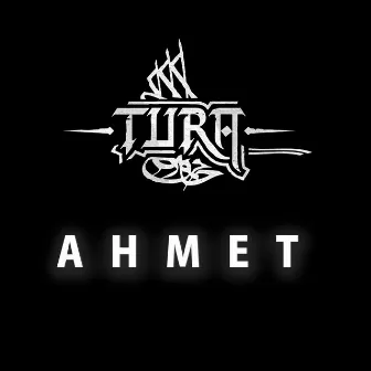 Ahmet by Tura Cem