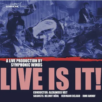 Live is it ! by Symphonic Winds