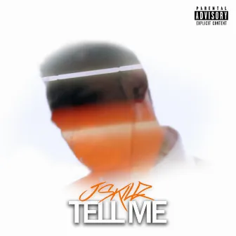 Tell Me by J Skillz