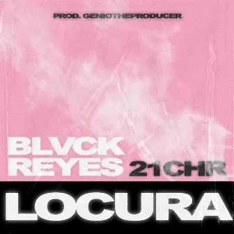 Locura by Blvck Reyes