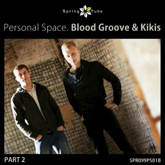 Personal Space. Blood Groove & Kikis, Pt. 2 by Blood Groove & Kikis