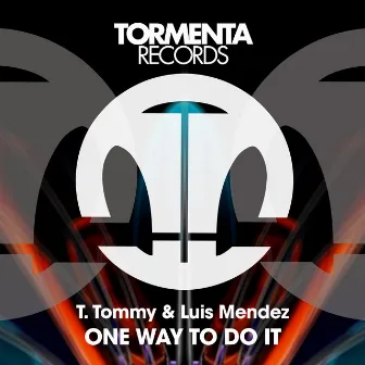 One Way to Do It by T. Tommy