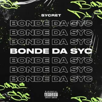 Bonde Da SYC by Sycret