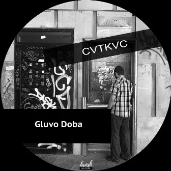 Gluvo Doba by CVTKVC