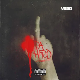 Da Hated by Vado