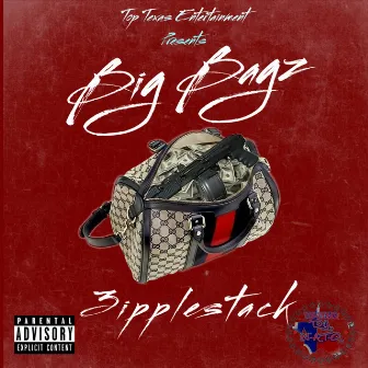 Big Bagz by TOPTEXAS DJNATO