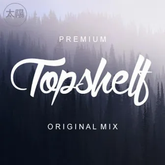 Premium by Topshelf