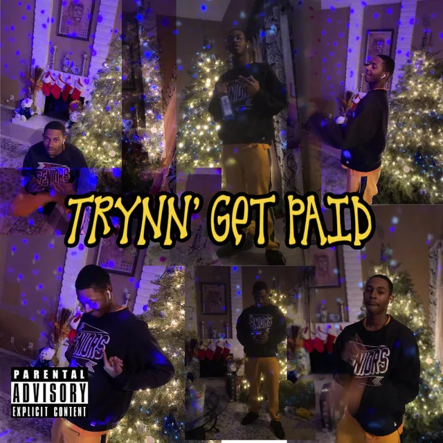 Trynn' Get Paid