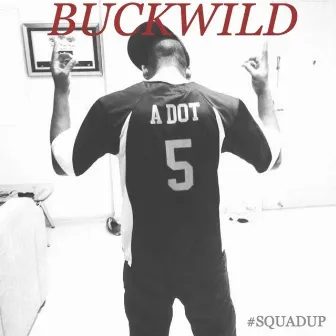 Buckwild by A Dot